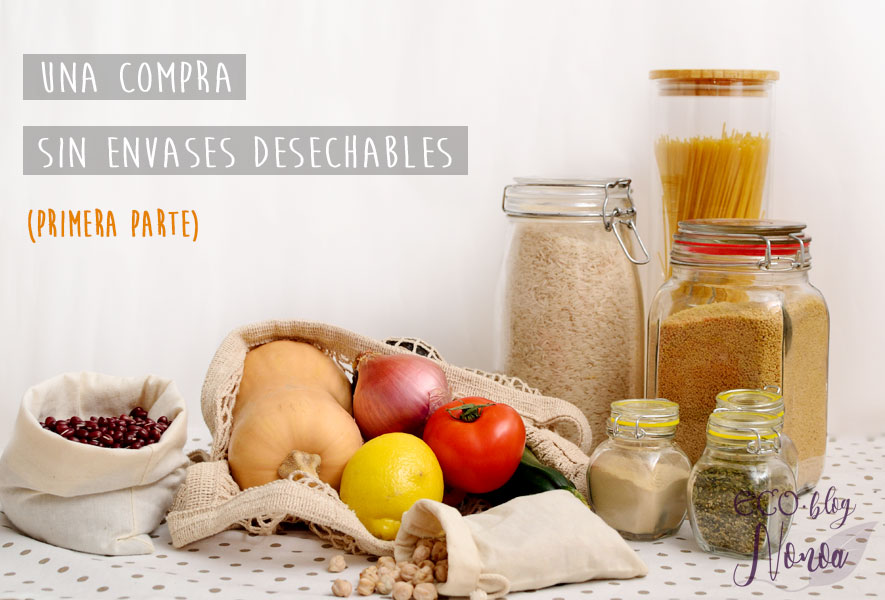 Cómo hacer la compra sin plástico y sin empaques desechables, Zero Waste